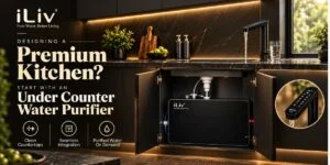 Designing a Premium Kitchen? Start with an Under Counter Water Purifier