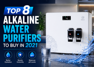 Top 8 Alkaline Water Purifiers to Buy in 2021