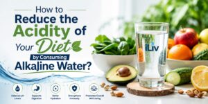 How to Reduce the Acidity of Your Diet by Consuming Alkaline Water?